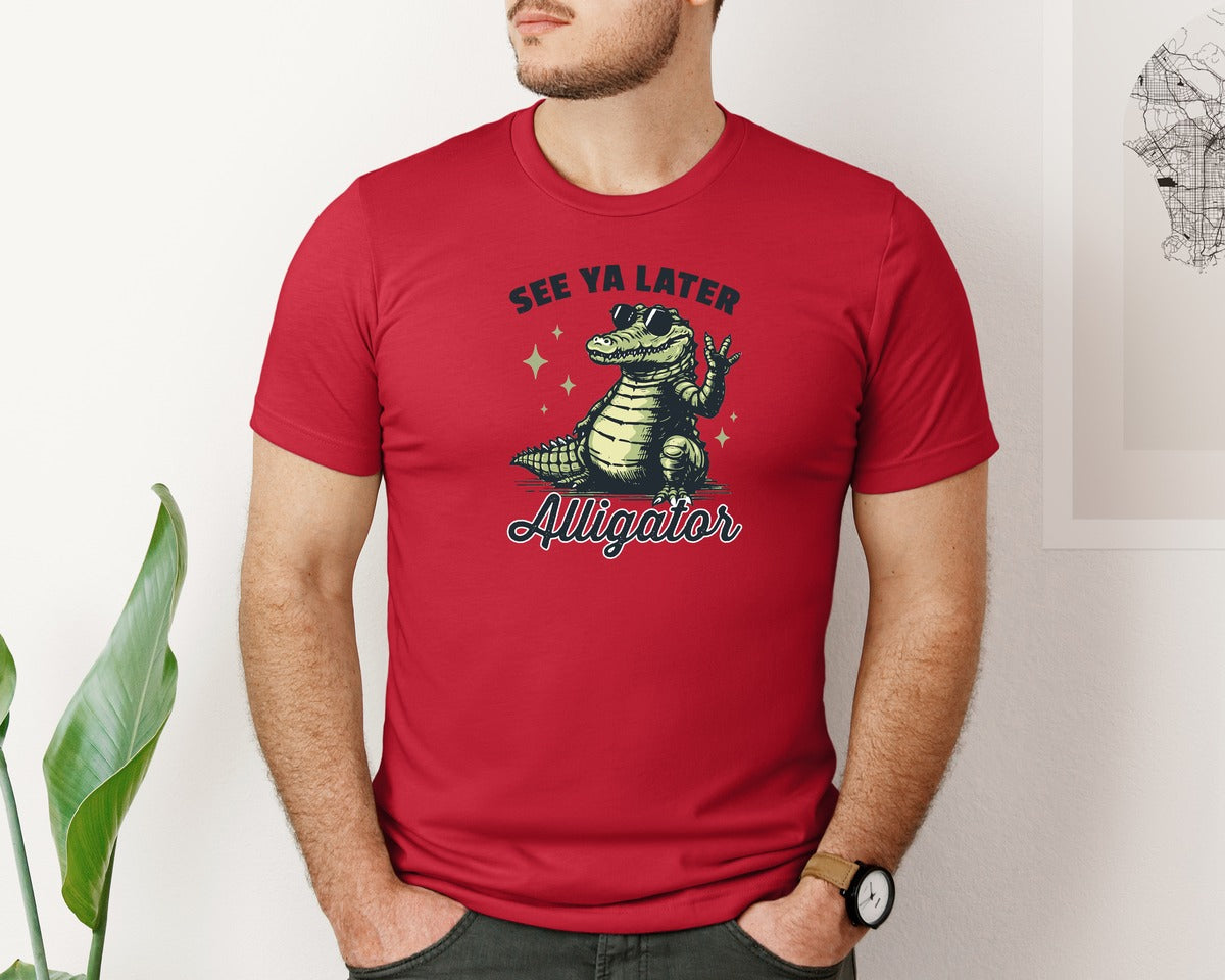 brand:Bella Canvas|color:Red|See Ya Later Alligator Shirt Graphic T-Shirt