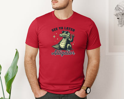 brand:Bella Canvas|color:Red|See Ya Later Alligator Shirt Graphic T-Shirt