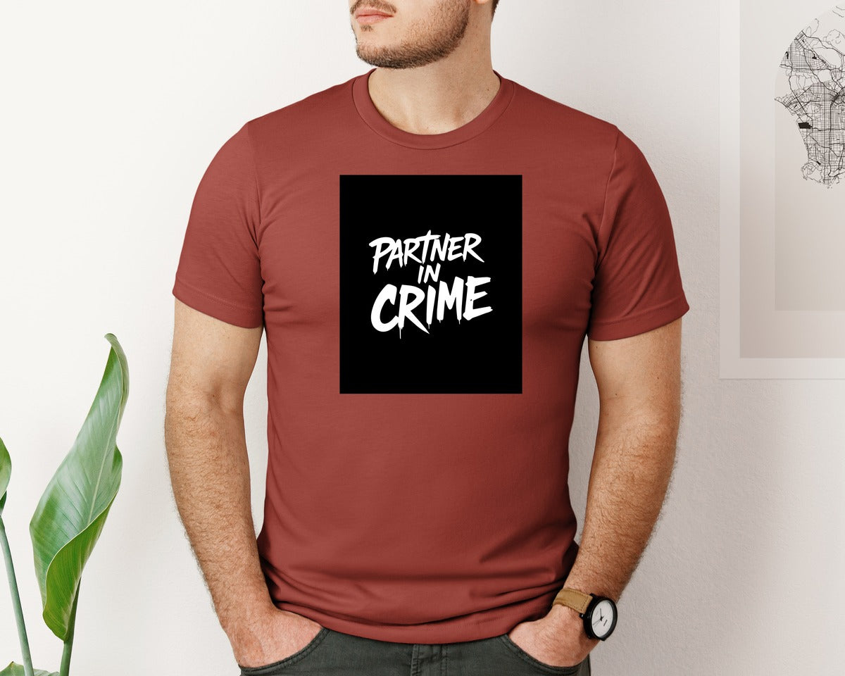 brand:Bella Canvas|color:Rust|Partner In Crime T Shirt Design Graphic T-Shirt