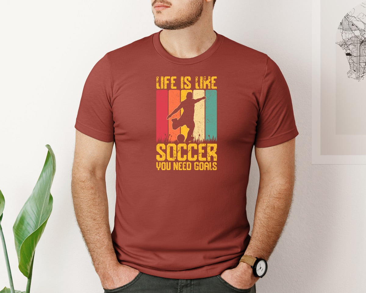 brand:Bella Canvas|color:Rust|Life Is Like Soccer You Need T Shirt Graphic T-Shirt