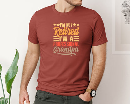 brand:Bella Canvas|color:Rust|Not Retired Im A Professional Grandpa 7 Graphic T-Shirt
