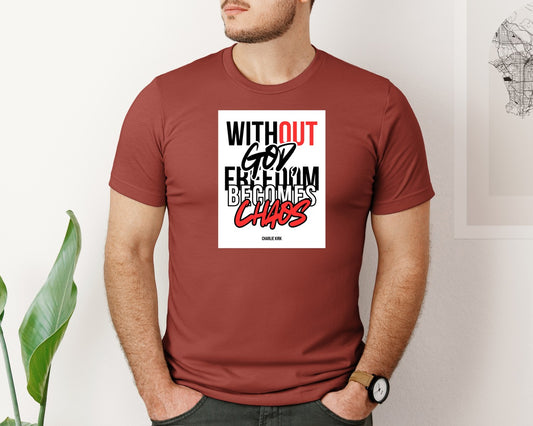 Charlie Kirk Freedom Chaos Graphic T-Shirt