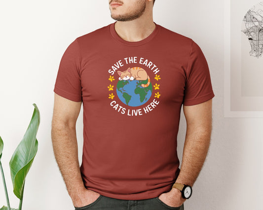 Save The Earth Cats Live Here T Shirt 2 Graphic T-Shirt