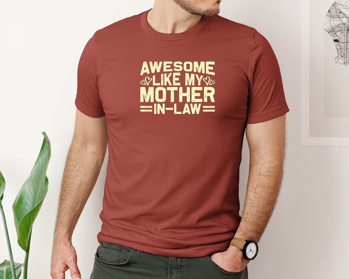 brand:Bella Canvas|color:Rust|Awesome Like My Mother In Law Mom Graphic T-Shirt