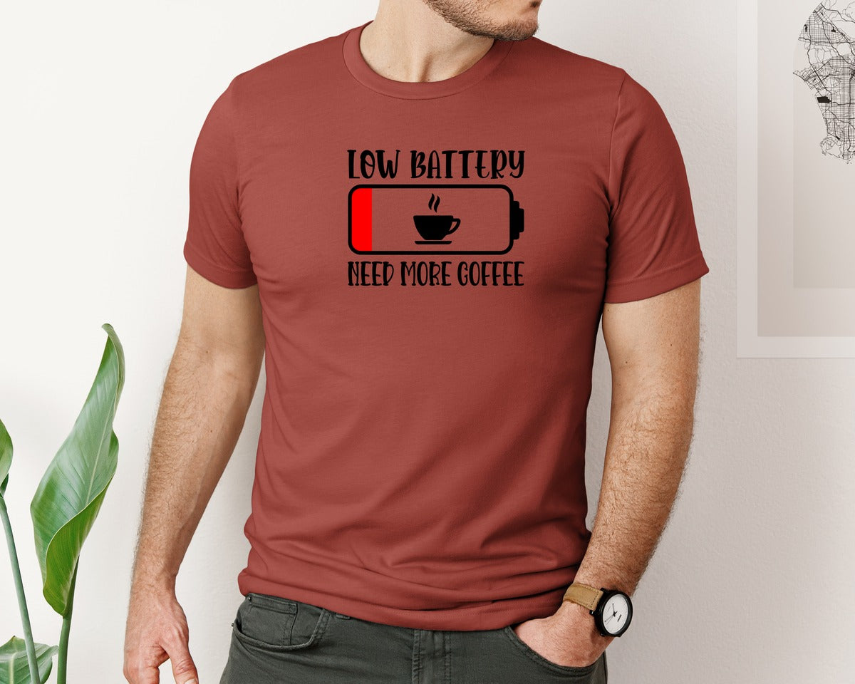 brand:Bella Canvas|color:Rust|Low Battery Need More Coffee T Shirt Graphic T-Shirt