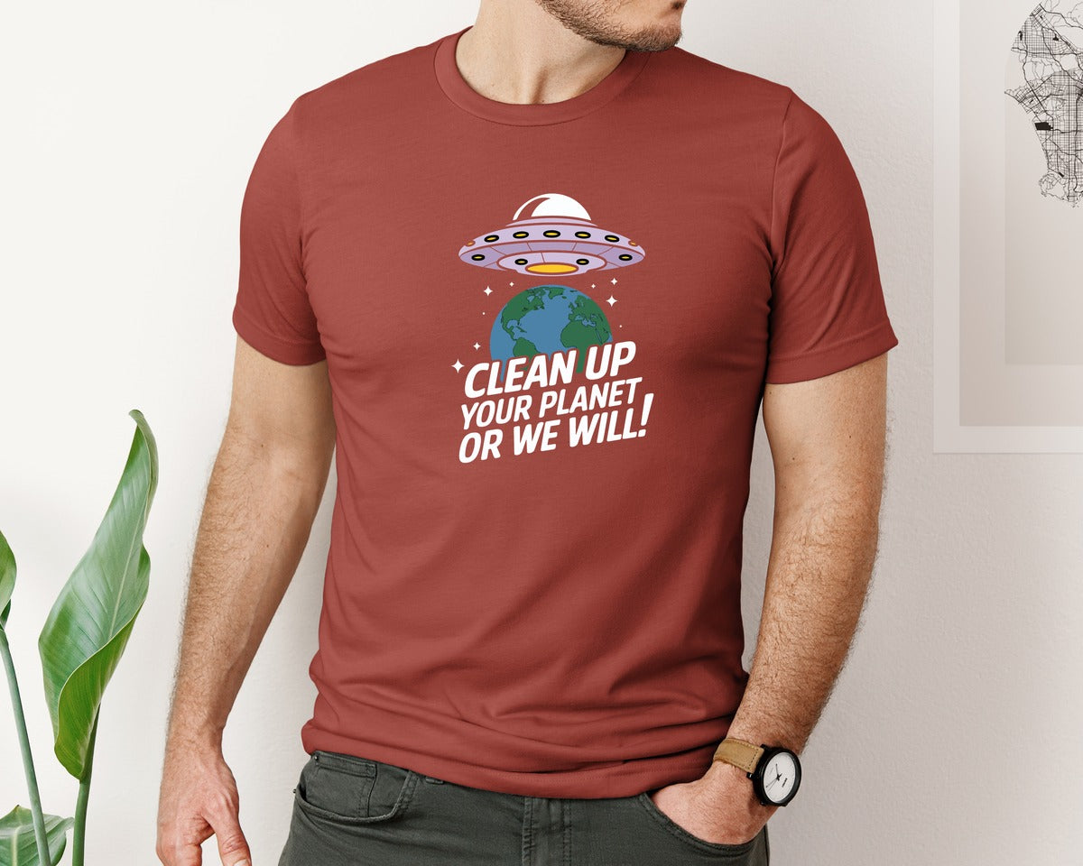 brand:Bella Canvas|color:Rust|Clean Up Your Planet Or We Will Funny 2 Graphic T-Shirt