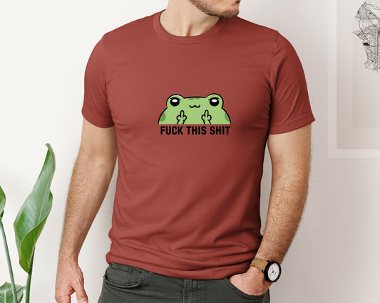 Fck This Sht Funny Frog Attitude 3 Graphic T-Shirt