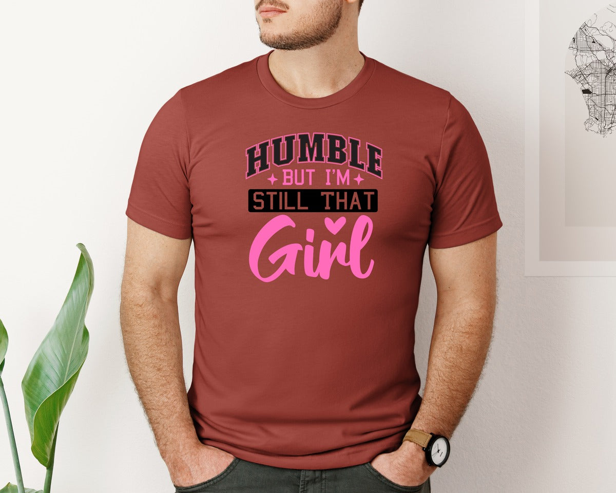 brand:Bella Canvas|color:Rust|Humble But Im Still That Girl 2 Graphic T-Shirt