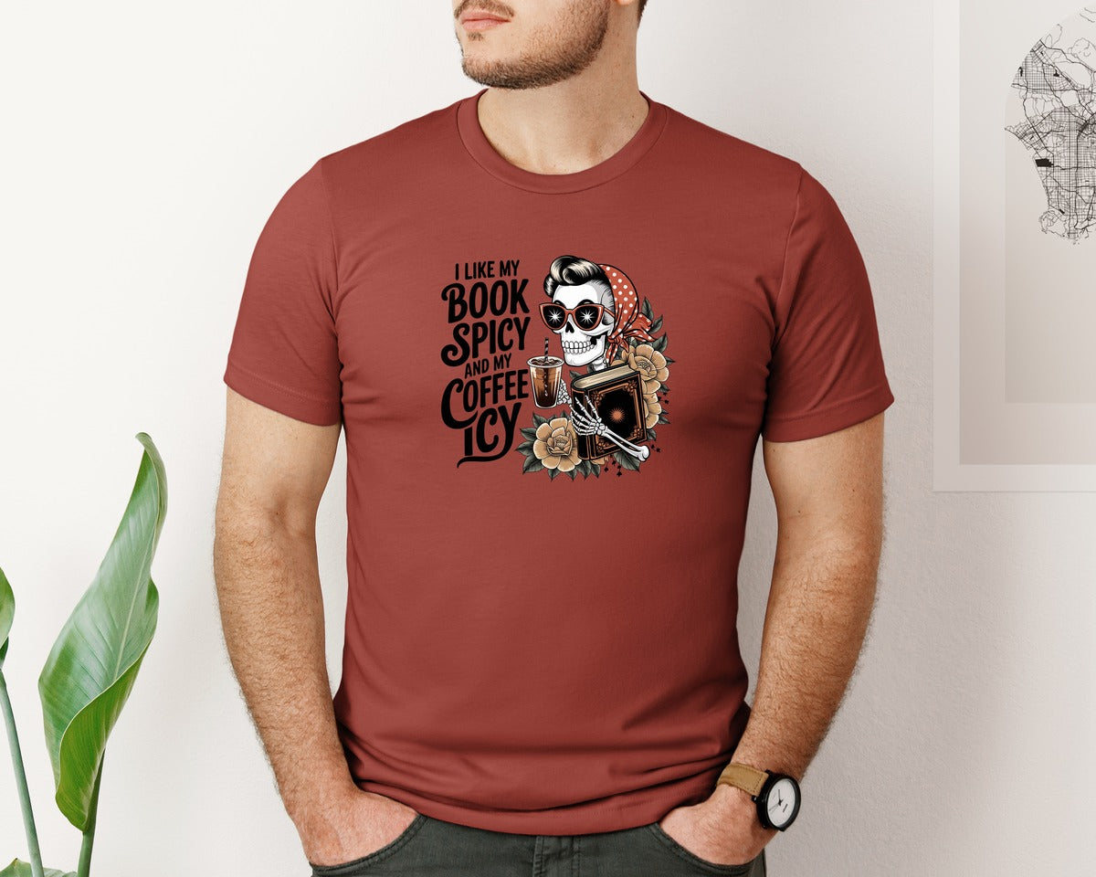 brand:Bella Canvas|color:Rust|I Like My Books Spicy And My Coffee Icy 10 Graphic T-Shirt