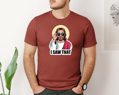 brand:Bella Canvas|color:Rust|I Saw That Jesus Funny Christian Graphic T-Shirt