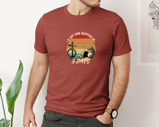 A Lot Can Happen In 3 Days Graphic T-Shirt