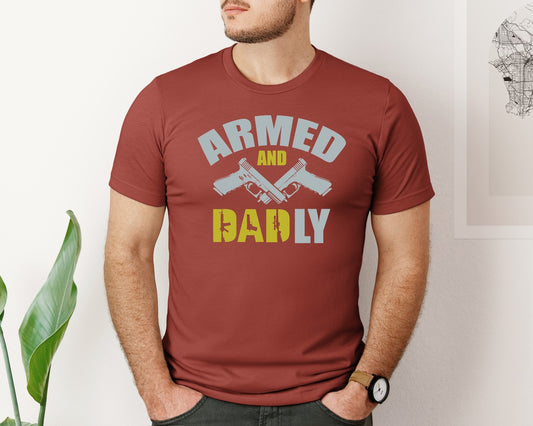 Armed And Dadly Second Amendment Dad Graphic T-Shirt