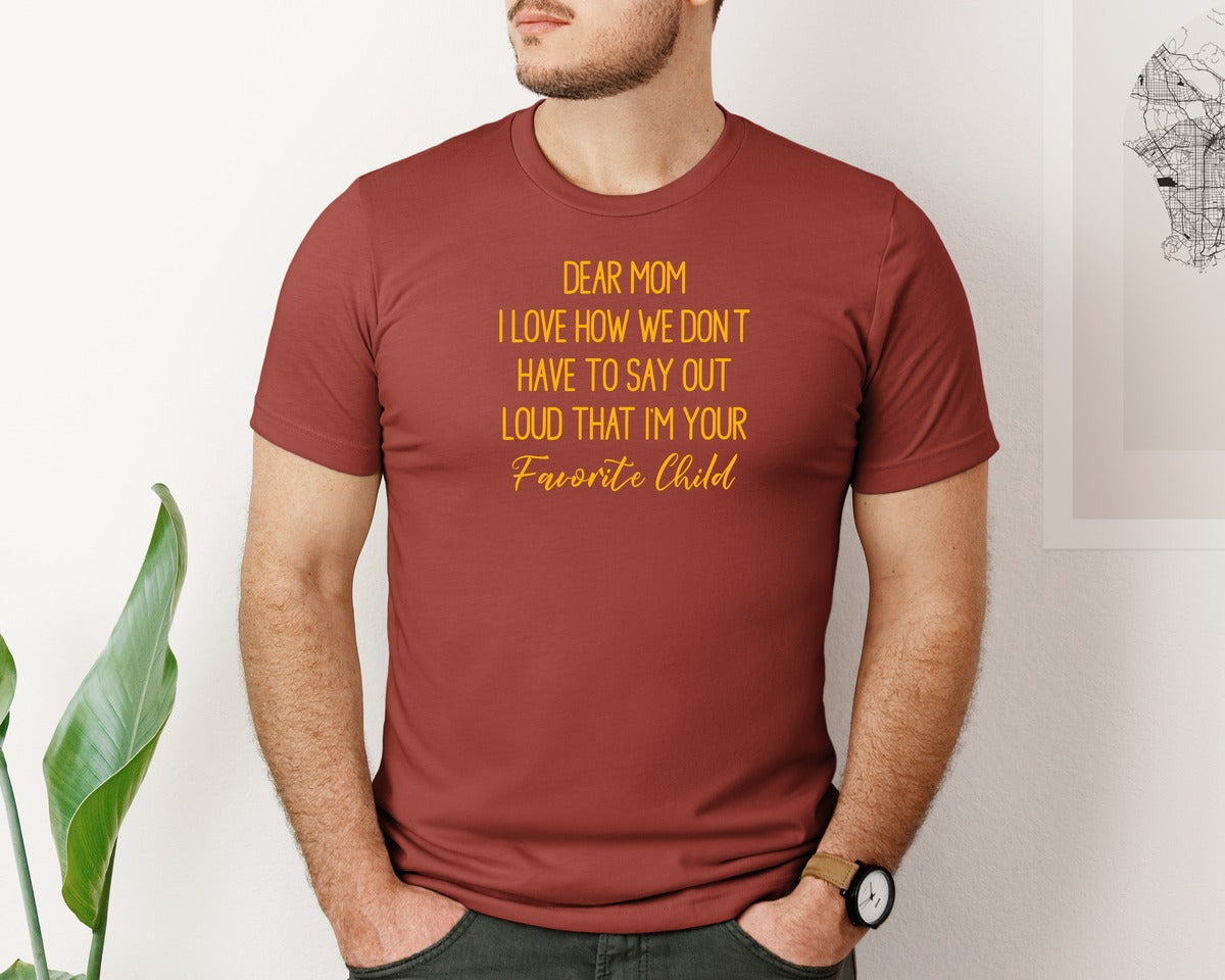 brand:Bella Canvas|color:Rust|Funny Mom Favorite Child Graphic T-Shirt