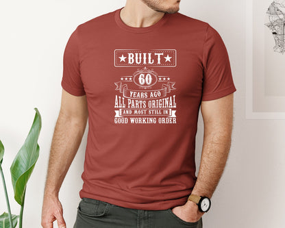 brand:Bella Canvas|color:Rust|Built 60 Years Ago All Parts Original An Graphic T-Shirt