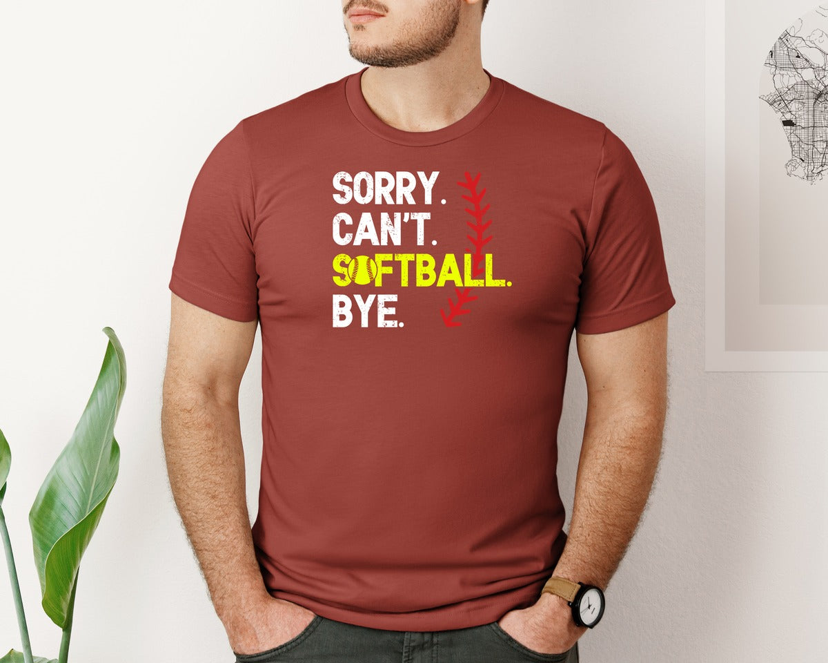 brand:Bella Canvas|color:Rust|Sorry Cant Softball Bye T Shirt Graphic T-Shirt