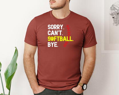 brand:Bella Canvas|color:Rust|Sorry Cant Softball Bye T Shirt Graphic T-Shirt