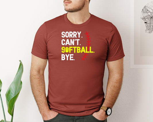 Sorry Cant Softball Bye T Shirt Graphic T-Shirt