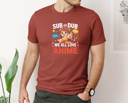 brand:Bella Canvas|color:Rust|Sub Or Dub We All Love Anime T Shirt Graphic T-Shirt
