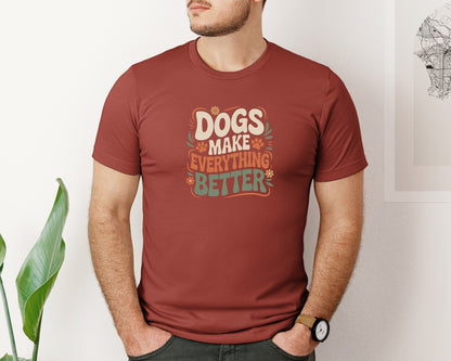 brand:Bella Canvas|color:Rust|Dogs Make Everything Better Funny 2 Graphic T-Shirt