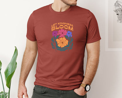 brand:Bella Canvas|color:Rust|Let Kindness Bloom Flowers T Shirt Style Graphic T-Shirt