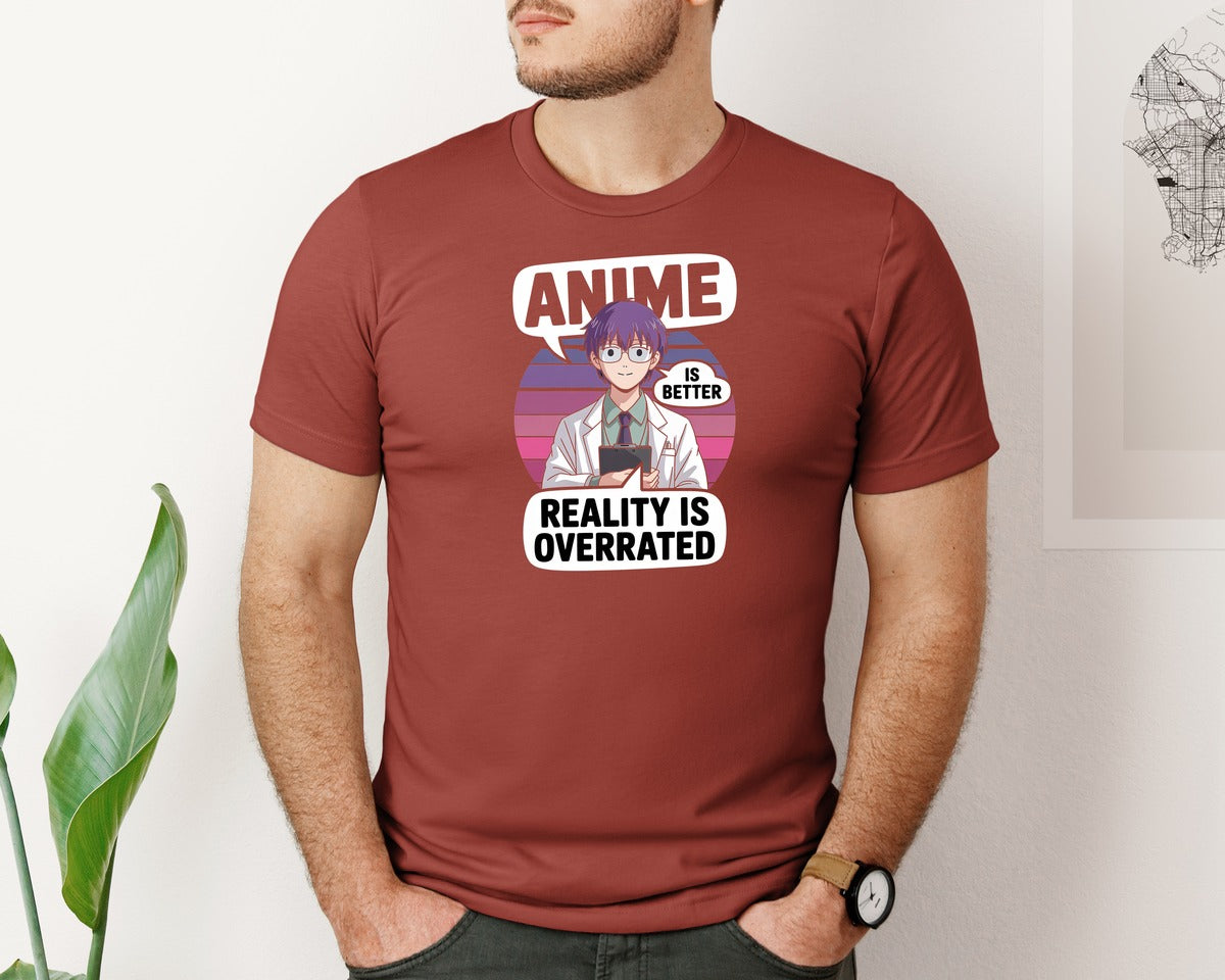 brand:Bella Canvas|color:Rust|Reality Is Overrated Anime Is Better Graphic T-Shirt
