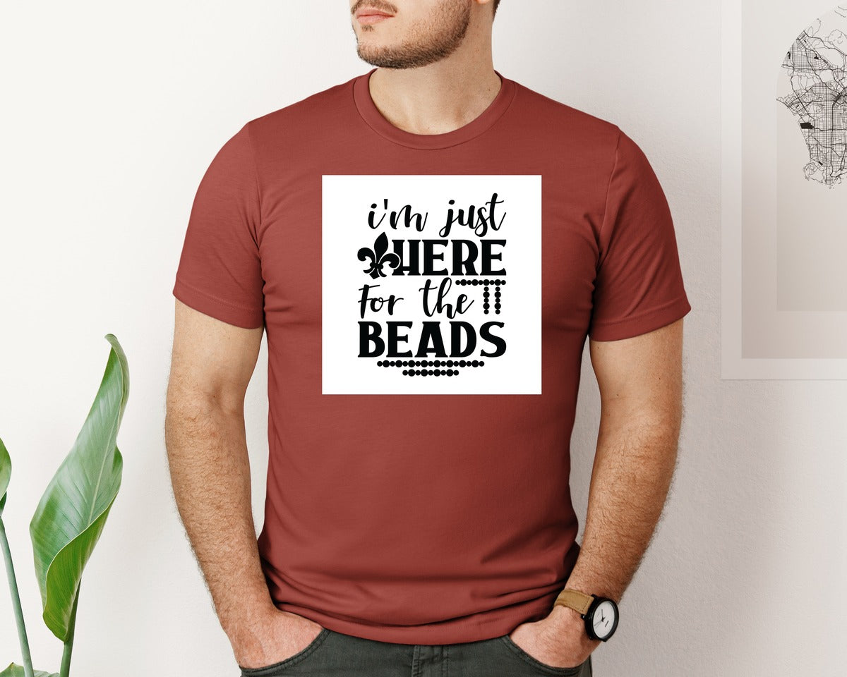 brand:Bella Canvas|color:Rust|Im Just Here For The Beads Mar Graphic T-Shirt