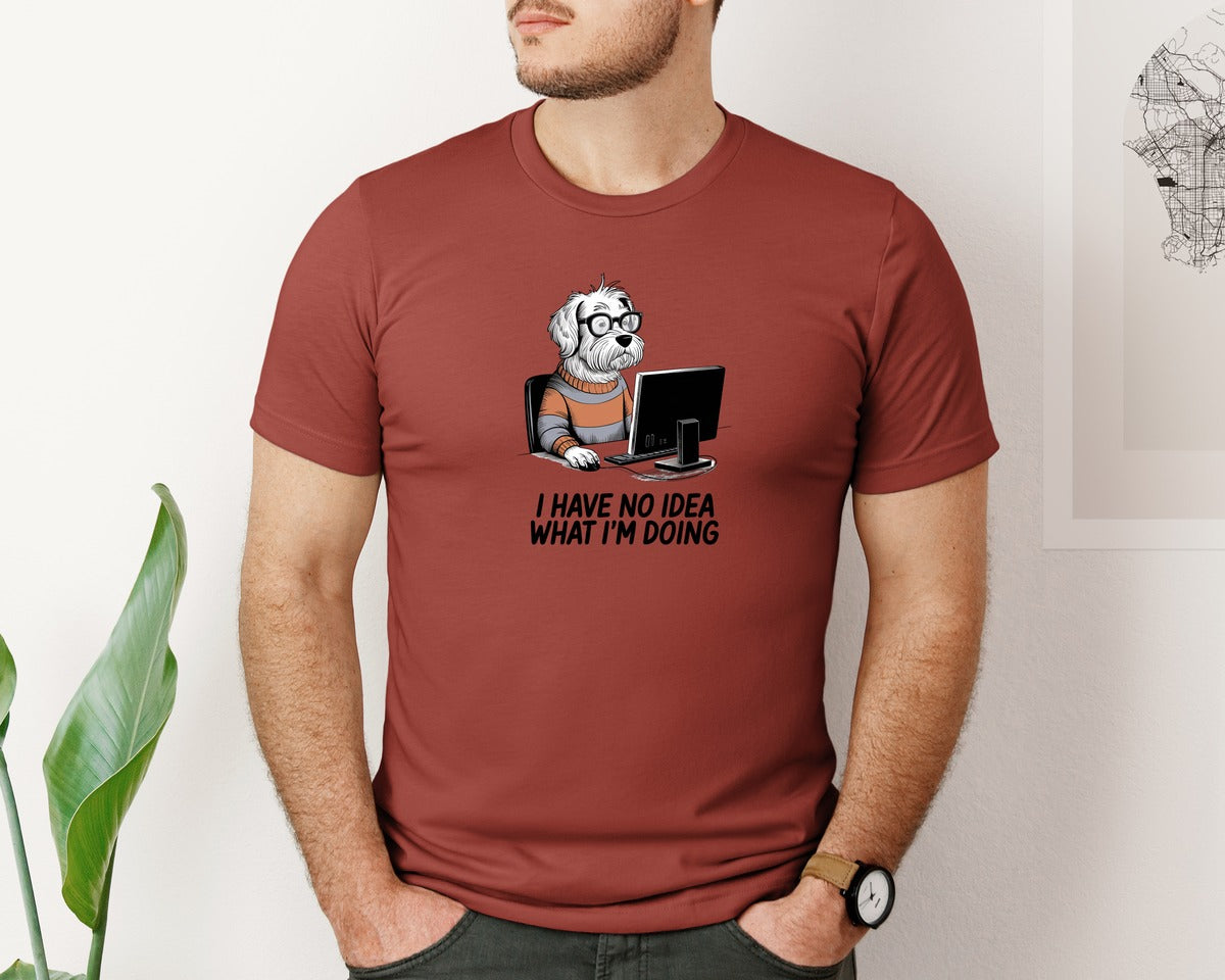 brand:Bella Canvas|color:Rust|I Have No Idea What Im Doing Funny Dog Graphic T-Shirt