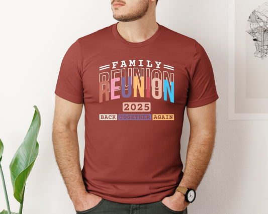 Family Reunion Back Together Again 2025 Graphic T-Shirt