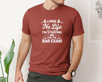 brand:Bella Canvas|color:Rust|I Have No Life Bar Exam Law School Graphic T-Shirt