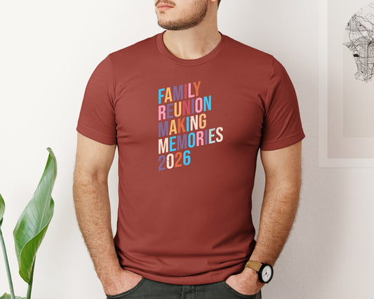 Family Reunion Making Memories 2026 Graphic T-Shirt