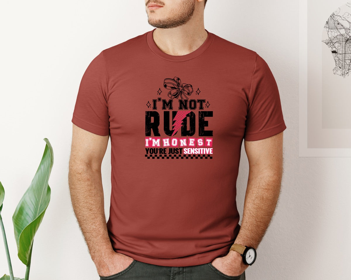 brand:Bella Canvas|color:Rust|Im Not Rude Im Honest Youre Just Sens 2 Graphic T-Shirt
