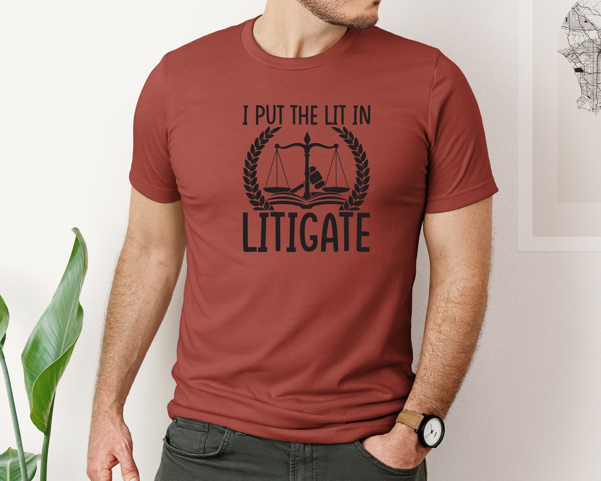 brand:Bella Canvas|color:Rust|I Put The Lit In Litigate Lawyer Tshirt Graphic T-Shirt