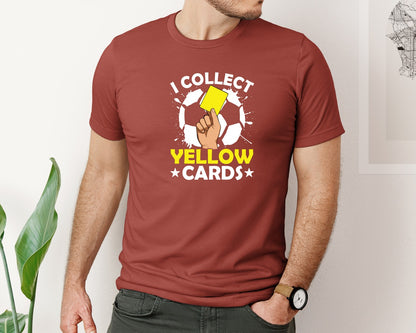 brand:Bella Canvas|color:Rust|I Collect Yellow Cards Soccer T Shirt Graphic T-Shirt
