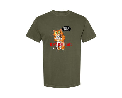 brand:Comfort Colors|color:Sage Green|Funny Cats Quotes 6 Graphic T-Shirt