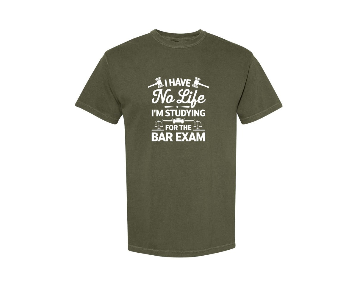 brand:Comfort Colors|color:Sage Green|I Have No Life Bar Exam Law School Graphic T-Shirt