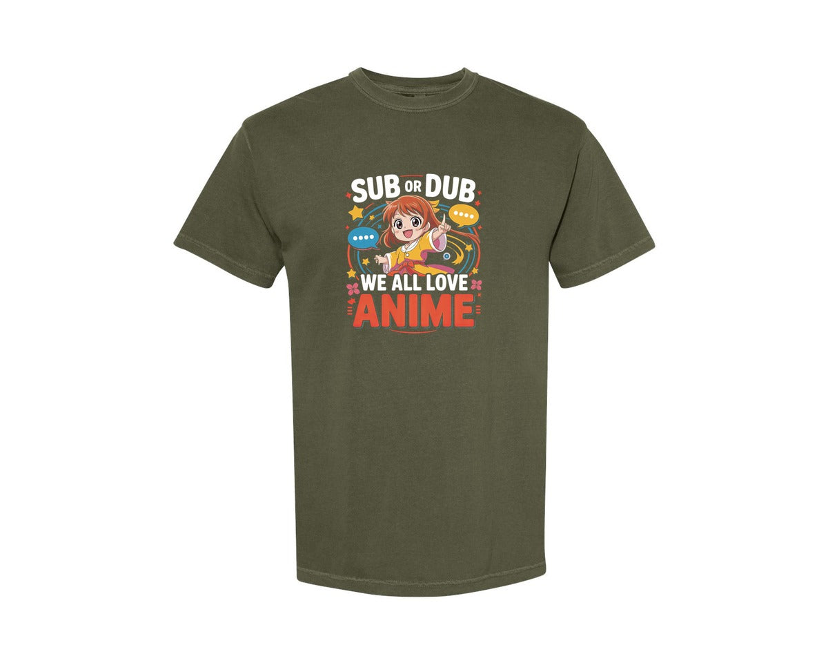 brand:Comfort Colors|color:Sage Green|Sub Or Dub We All Love Anime T Shirt Graphic T-Shirt