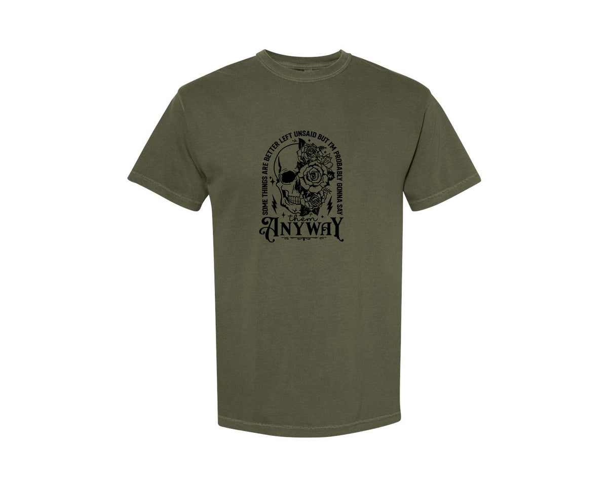 brand:Comfort Colors|color:Sage Green|Some Things Are Better Left Unsaid 4 Graphic T-Shirt