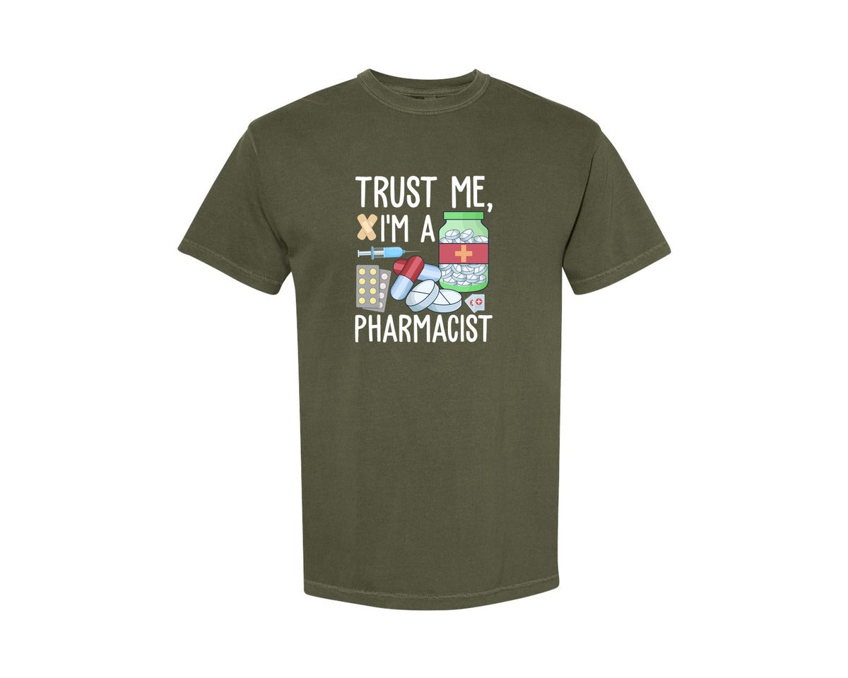 brand:Comfort Colors|color:Sage Green|Pharmacist Trust Me Career T Shirt Graphic T-Shirt