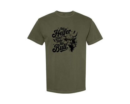 brand:Comfort Colors|color:Sage Green|This Heifer Don T Take No Bull T Shi Graphic T-Shirt