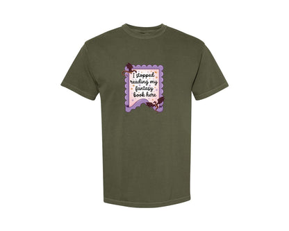 brand:Comfort Colors|color:Sage Green|I Stopped Reading My Fantasy Book Here 4 Graphic T-Shirt