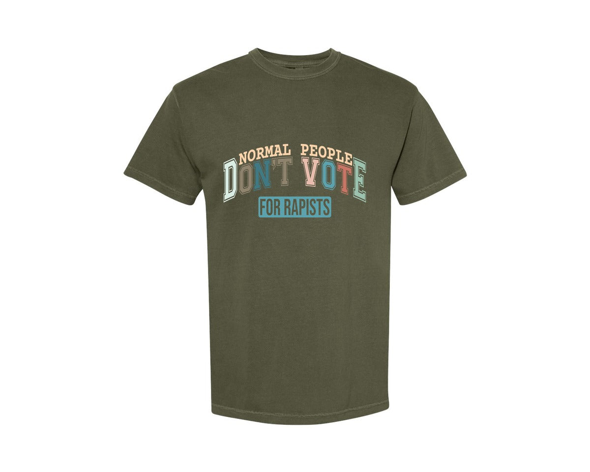 brand:Comfort Colors|color:Sage Green|Normal People Dont Vote For Rapists Graphic T-Shirt