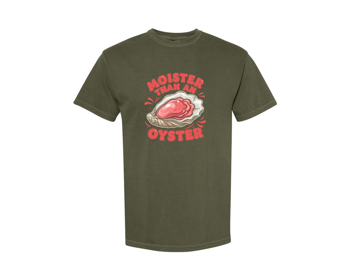 brand:Comfort Colors|color:Sage Green|Moister Than An Oyster Funny Women Graphic T-Shirt