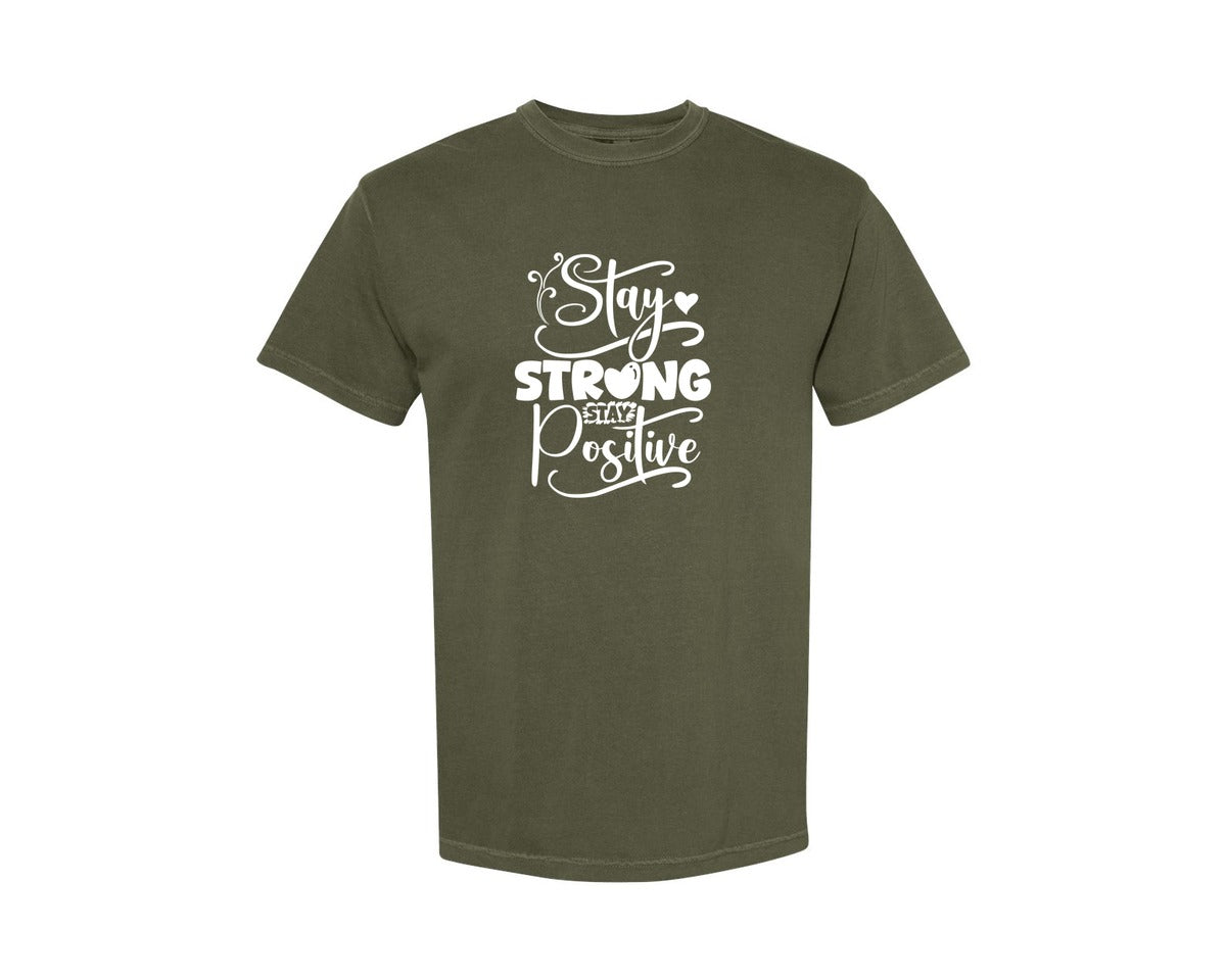 brand:Comfort Colors|color:Sage Green|Stay Strong Stay Positive 2 Graphic T-Shirt