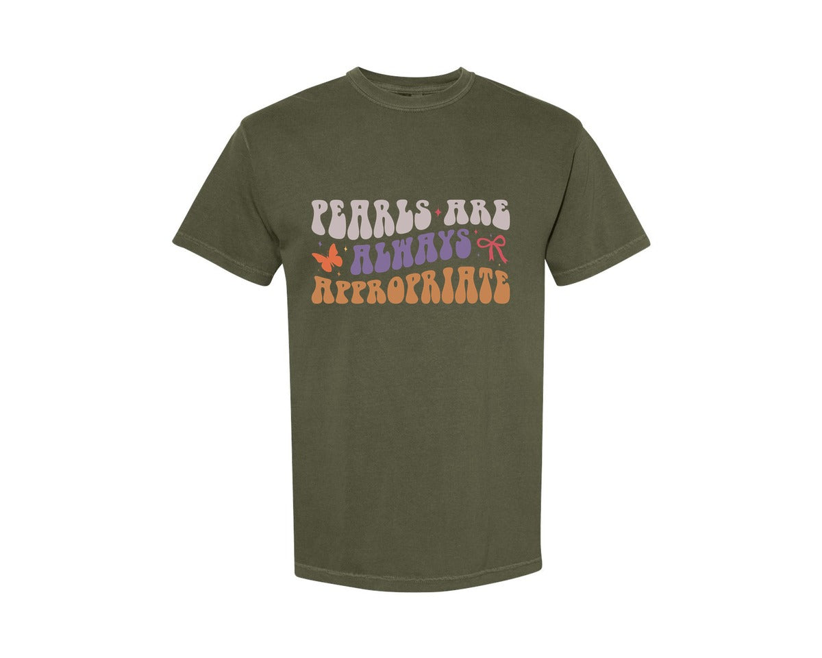 brand:Comfort Colors|color:Sage Green|Pearls Are Always Appropriate Graphic T-Shirt