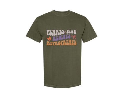 brand:Comfort Colors|color:Sage Green|Pearls Are Always Appropriate Graphic T-Shirt