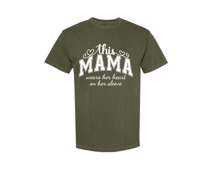 brand:Comfort Colors|color:Sage Green|This Mama Wears Her Heart On Her Sleeve 74 Graphic T-Shirt