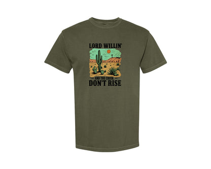 brand:Comfort Colors|color:Sage Green|Lord Willin Faith Quote Graphic T-Shirt
