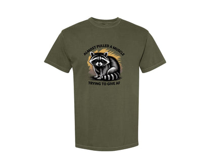 brand:Comfort Colors|color:Sage Green|Funny Raccoon Sarcastic Quote Graphic T-Shirt