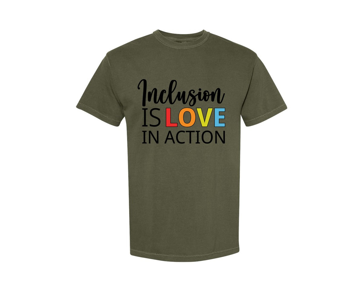 brand:Comfort Colors|color:Sage Green|Inclusion Is Love In Action T Shirt Graphic T-Shirt