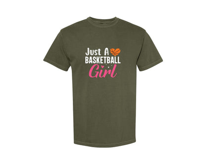 brand:Comfort Colors|color:Sage Green|Just A Basketball Girl Typography Tshirt Graphic T-Shirt